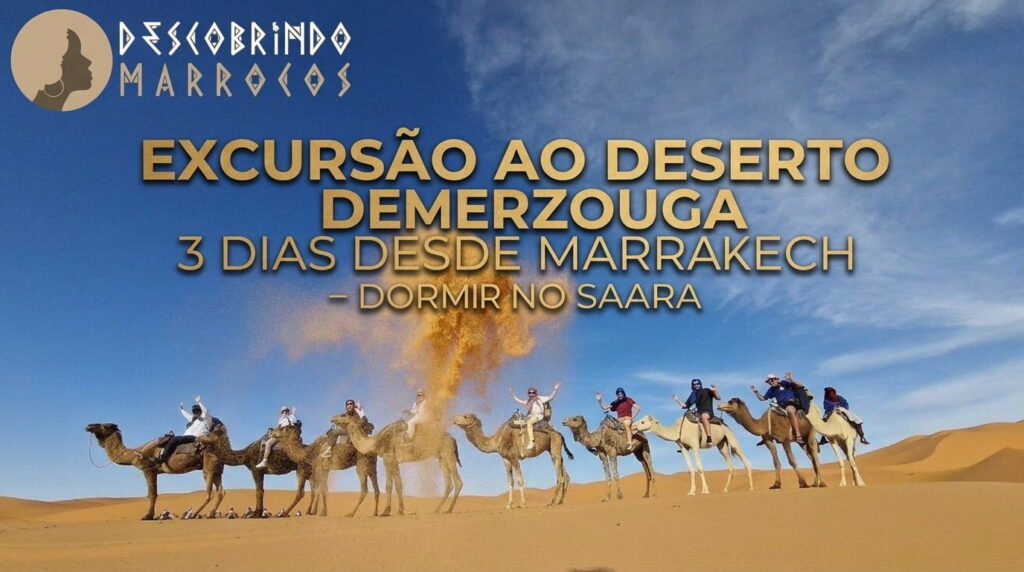 Excursão ao Deserto de Merzouga 3 Dias desde Marrakech – Dormir no Saara